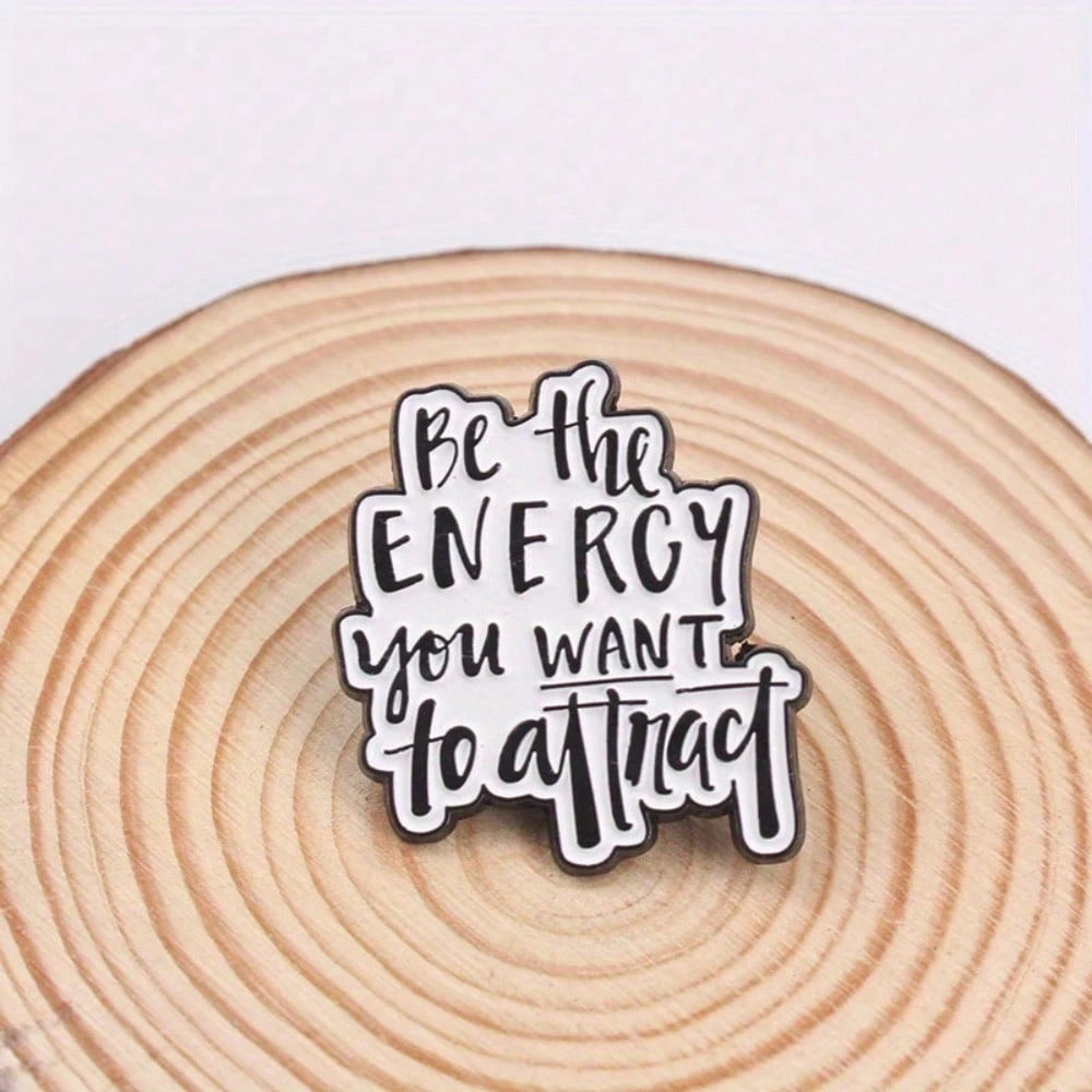 1pc Be The Energy Pin For Stylish Encouragement Fashion Inspirational Lapel Pin Brooch Men's And Women's Jewelry Accessories