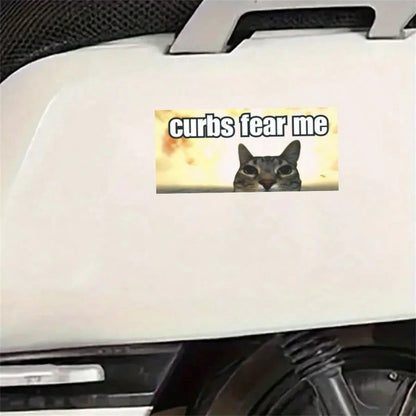 1PC "Curbs Fear Me" Funny Cat Meme Sticker, 7-Inch Waterproof Durable Vinyl Bumper Sticker For Cars, A & Aesthetic Decal For Laptop, Skateboard, Luggage, Motorcycle Window, Creative Gag Gift For New D