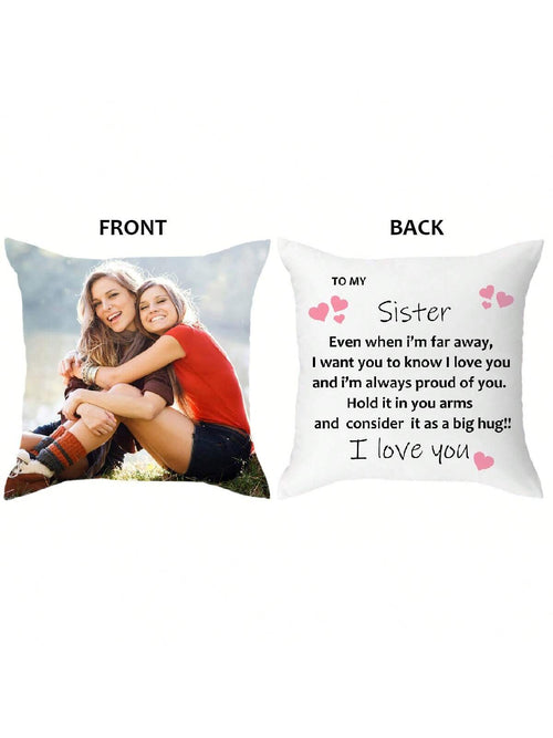 1pc Personalized To My Sister/Brother Pillow With Photo, Custom Pillow With Photo & Text Gift For Best Friends, Double Sided Printed Peach Skin Pillowcase Short Plush Soft Custom, Unique, Personalized
