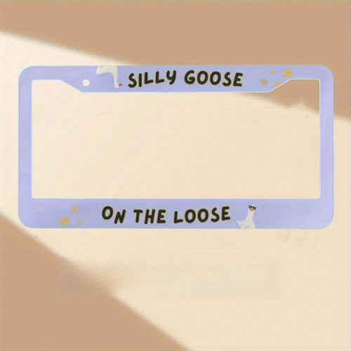 1pc Silly Goose License Plate Frame- Cute Duck Car Decoration With Silly Goose Text- Easy Installation- Fit, Trucks, SUVs, Motorcycles- Lightweight, Durable- Car Lovers, Vehicle Accessory, Playfu