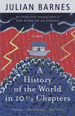 A History Of The World In 10 1/2 Chapters (Paperback) By Julian Barnes