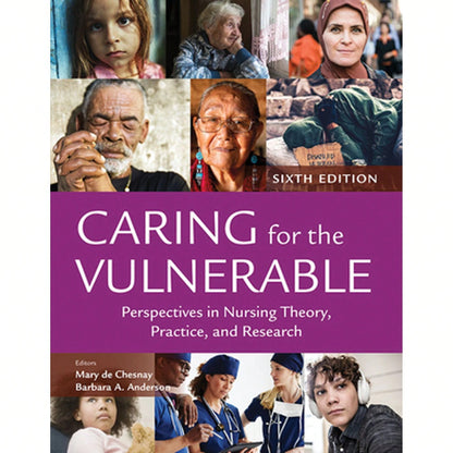Caring For The Vulnerable: Perspectives In Nursing Theory, Practice, And Research (Paperback) By Mary De Chesnay, Barbara A Anderson