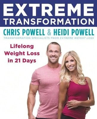 Extreme Transformation: Lifelong Weight Loss In 21 Days (Paperback) By Chris Powell, Heidi Powell
