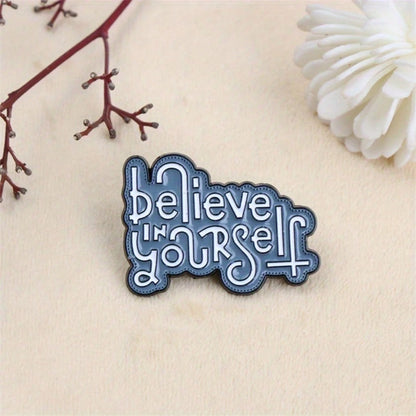 Inspiring Believe In Yourself Enamel PinPerfect For Adding A Positive Vibe To Your Outfit And Day.