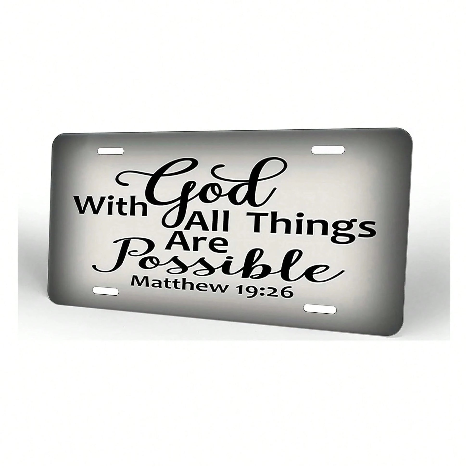 Matthew 19:26,Front License Plate Aluminum Decorative License Plates Funny Metal Car Plate 6"X12" Novelty Vanity Tag Cover With 4 Holes Car Decor Accessory (153010)