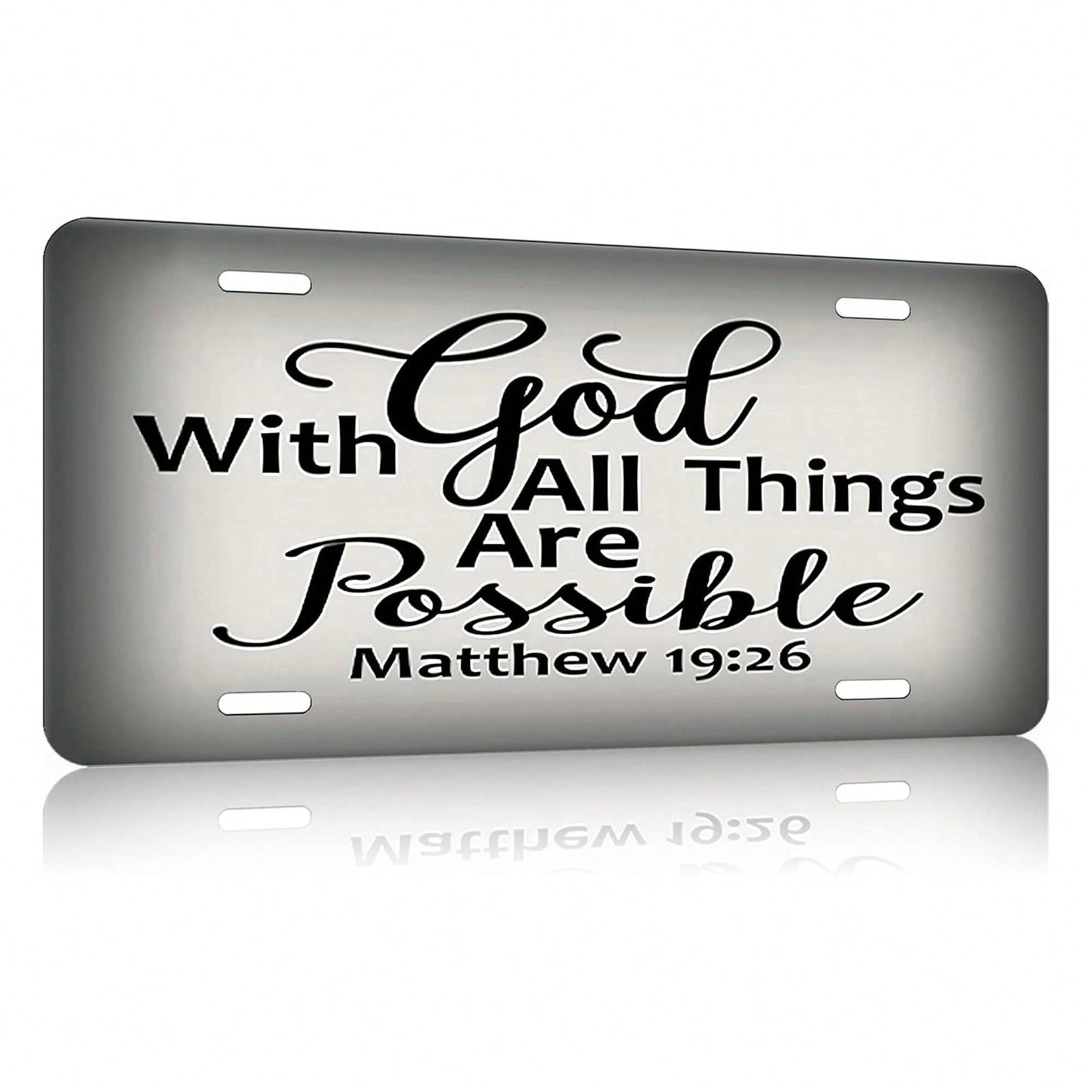 Matthew 19:26,Front License Plate Aluminum Decorative License Plates Funny Metal Car Plate 6"X12" Novelty Vanity Tag Cover With 4 Holes Car Decor Accessory (153010)