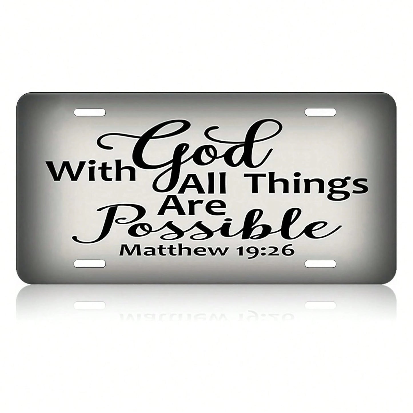 Matthew 19:26,Front License Plate Aluminum Decorative License Plates Funny Metal Car Plate 6"X12" Novelty Vanity Tag Cover With 4 Holes Car Decor Accessory (153010)