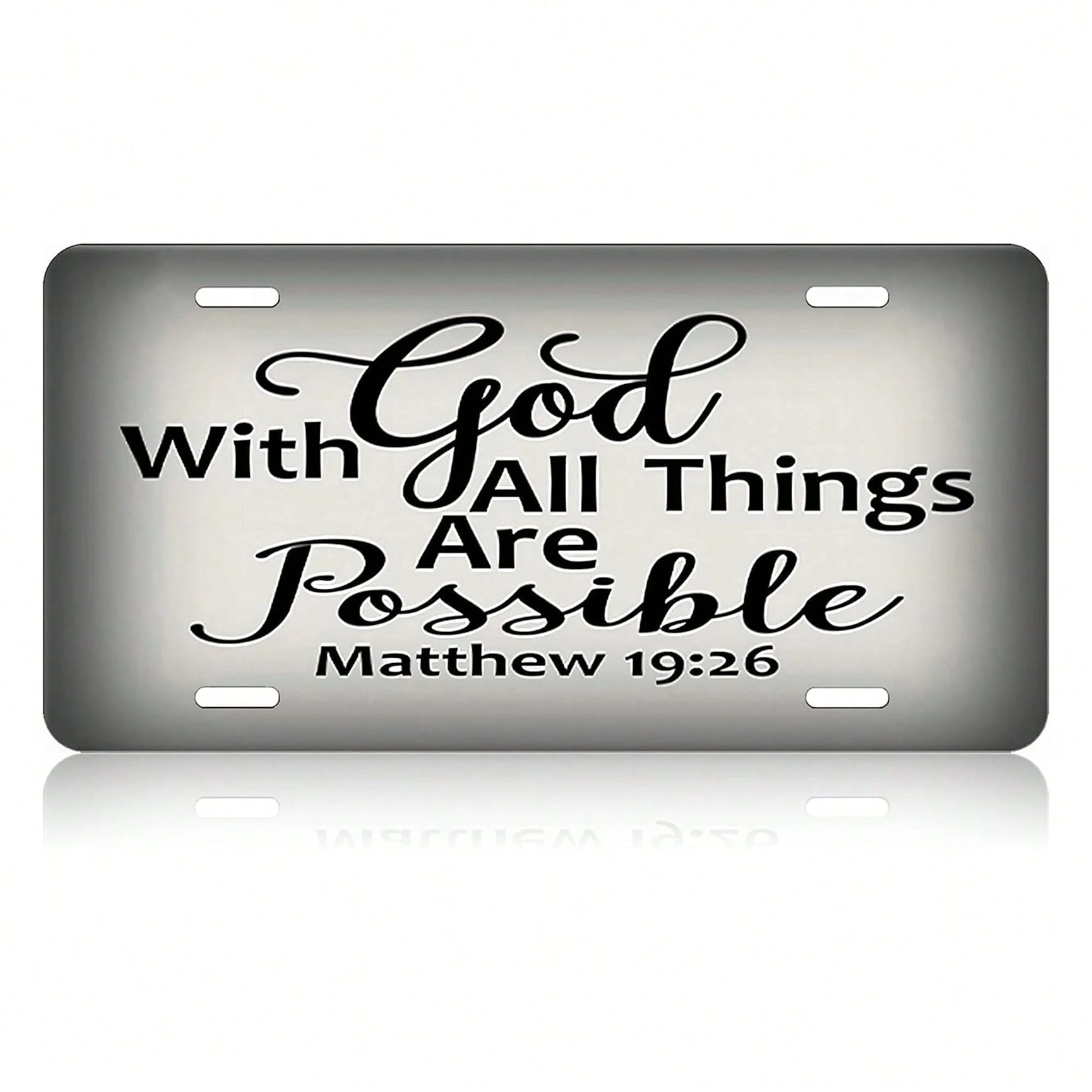 Matthew 19:26,Front License Plate Aluminum Decorative License Plates Funny Metal Car Plate 6"X12" Novelty Vanity Tag Cover With 4 Holes Car Decor Accessory (153010)