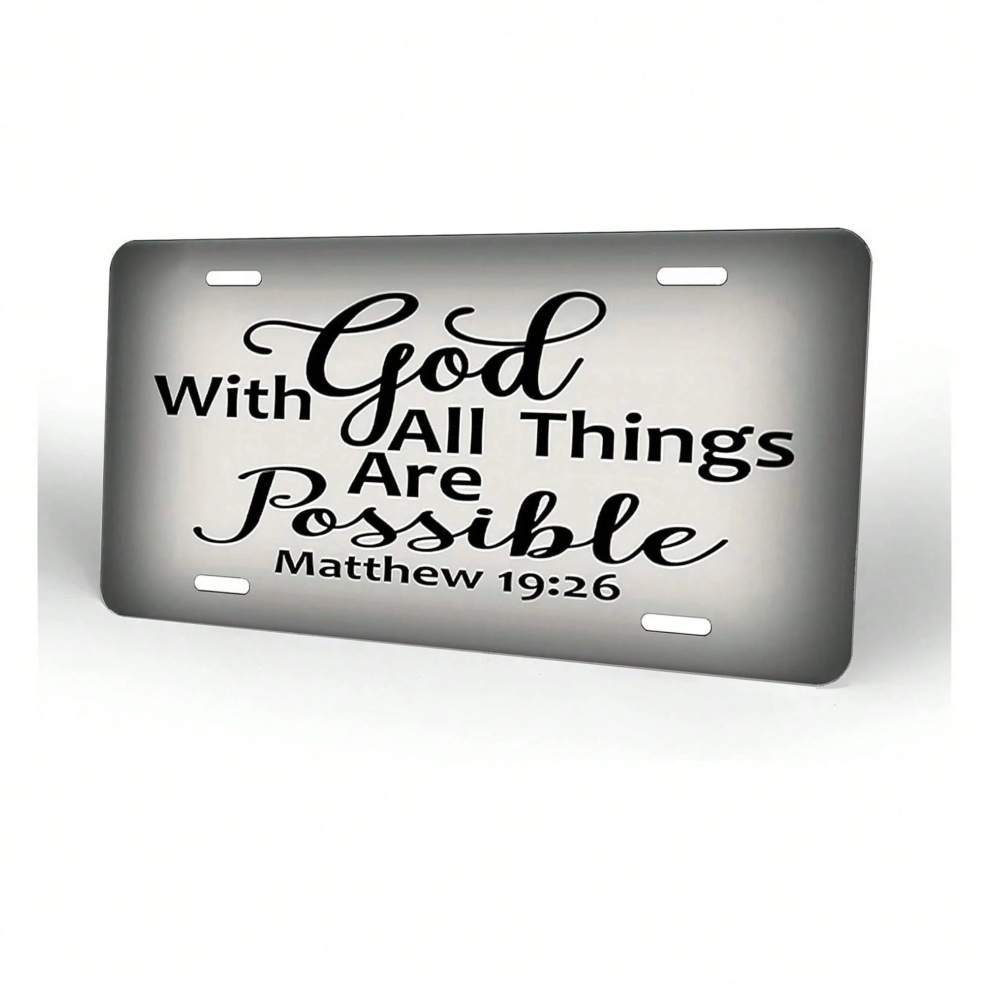 Matthew 19:26,Front License Plate Aluminum Decorative License Plates Funny Metal Car Plate 6"X12" Novelty Vanity Tag Cover With 4 Holes Car Decor Accessory (153010)