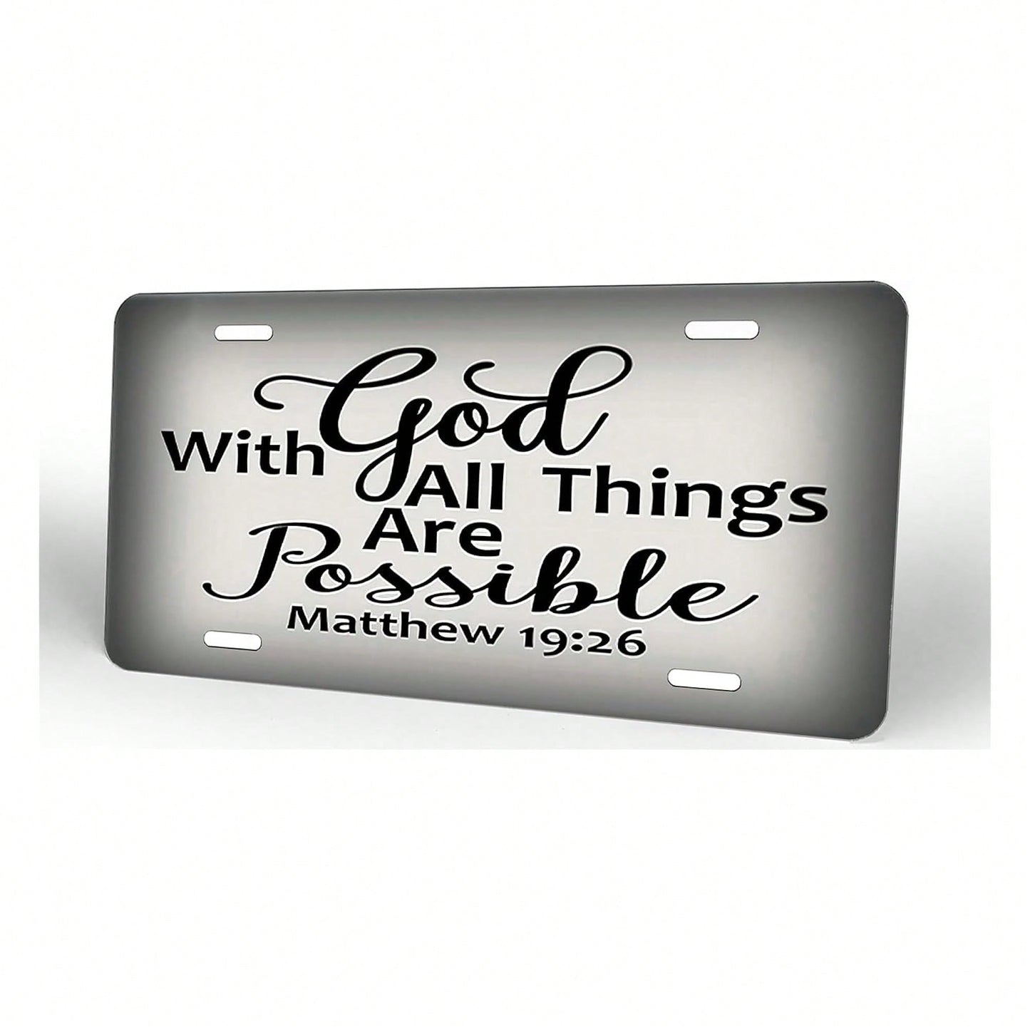 Matthew 19:26,Front License Plate Aluminum Decorative License Plates Funny Metal Car Plate 6"X12" Novelty Vanity Tag Cover With 4 Holes Car Decor Accessory (153010)