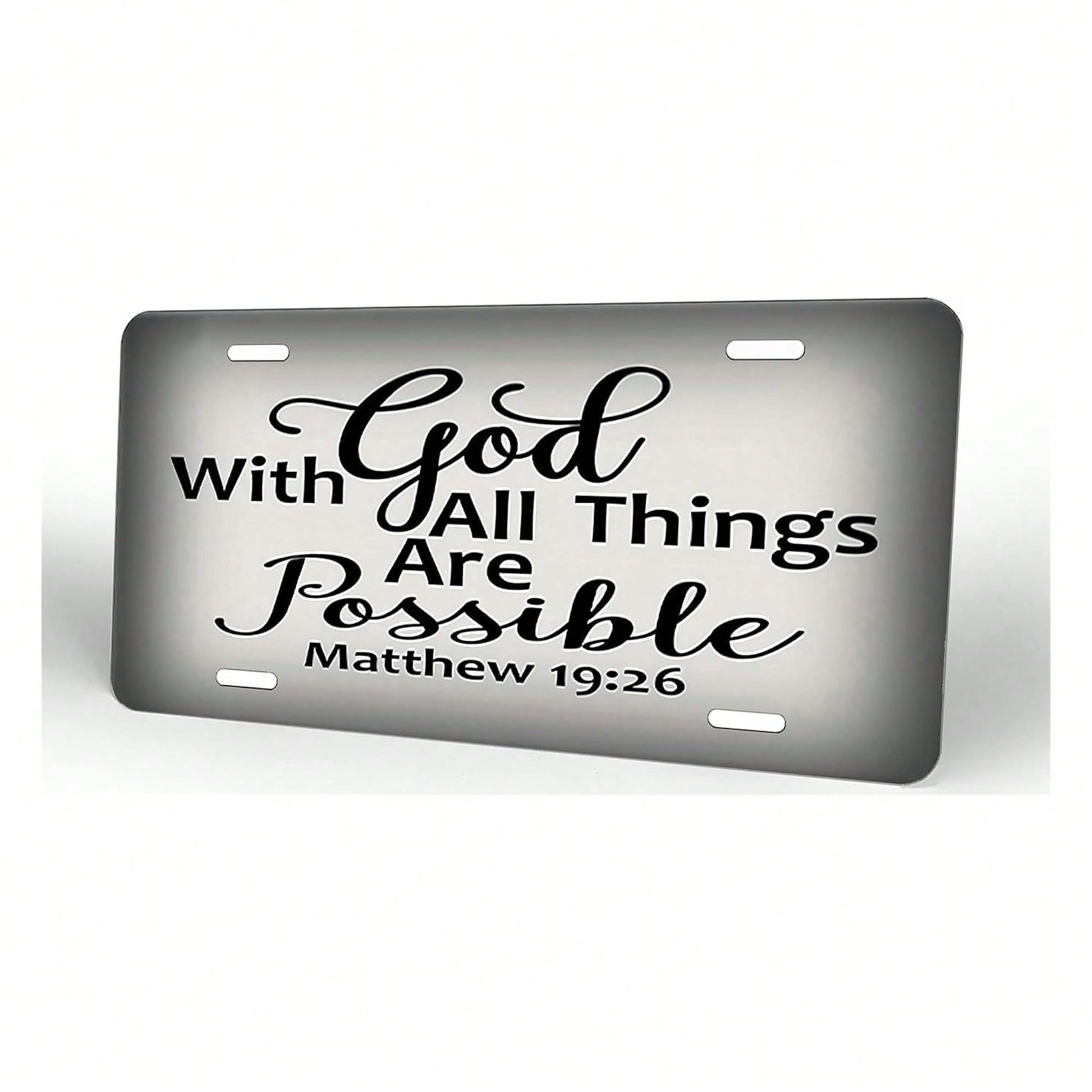Matthew 19:26,Front License Plate Aluminum Decorative License Plates Funny Metal Car Plate 6"X12" Novelty Vanity Tag Cover With 4 Holes Car Decor Accessory (153010)