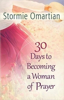 Pre-Owned 30 Days To Becoming A Woman Of Prayer (Paperback) By Stormie Omartian