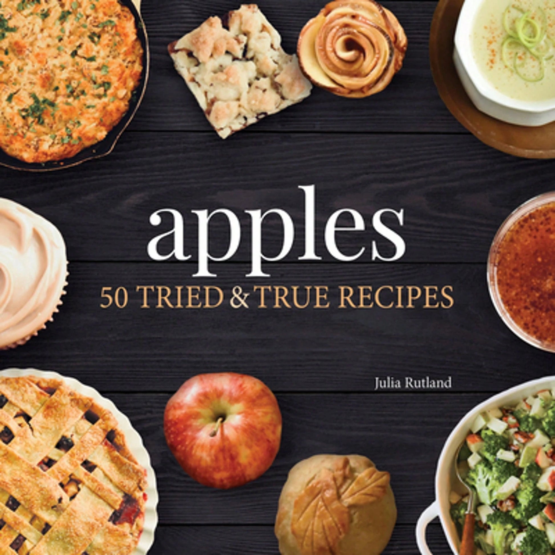 Pre-Owned Apples: 50 Tried & True Recipes (Paperback) By Julia Rutland