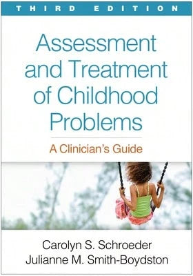 Pre-Owned Assessment And Treatment Of Childhood Problems: A Clinician's Guide (Paperback) By Carolyn S Schroeder, Julianne M Smith-Boydston