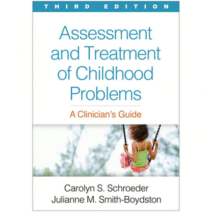 Pre-Owned Assessment And Treatment Of Childhood Problems: A Clinician's Guide (Paperback) By Carolyn S Schroeder, Julianne M Smith-Boydston