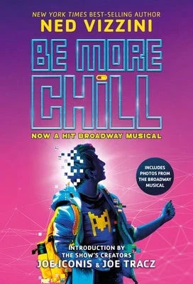 Pre-Owned Be More Chill-Broadway Tie-In (Paperback) By Ned Vizzini