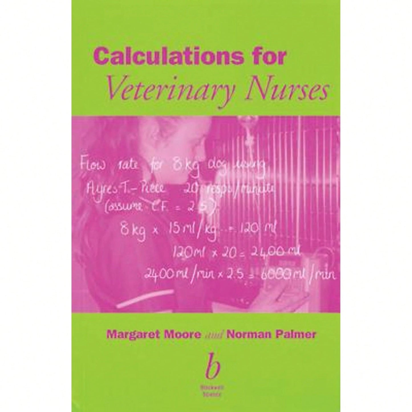 Pre-Owned Calculations For Veterinary Nurses (Paperback) By Margaret C Moore, Norman G Palmer