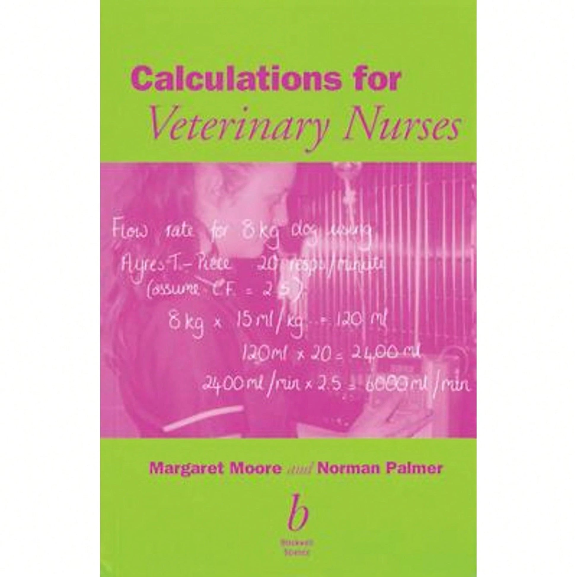 Pre-Owned Calculations For Veterinary Nurses (Paperback) By Margaret C Moore, Norman G Palmer