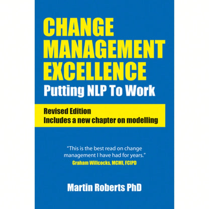 Pre-Owned Change Management Excellence: Putting NLP To Work (Paperback) By Martin Roberts PhD
