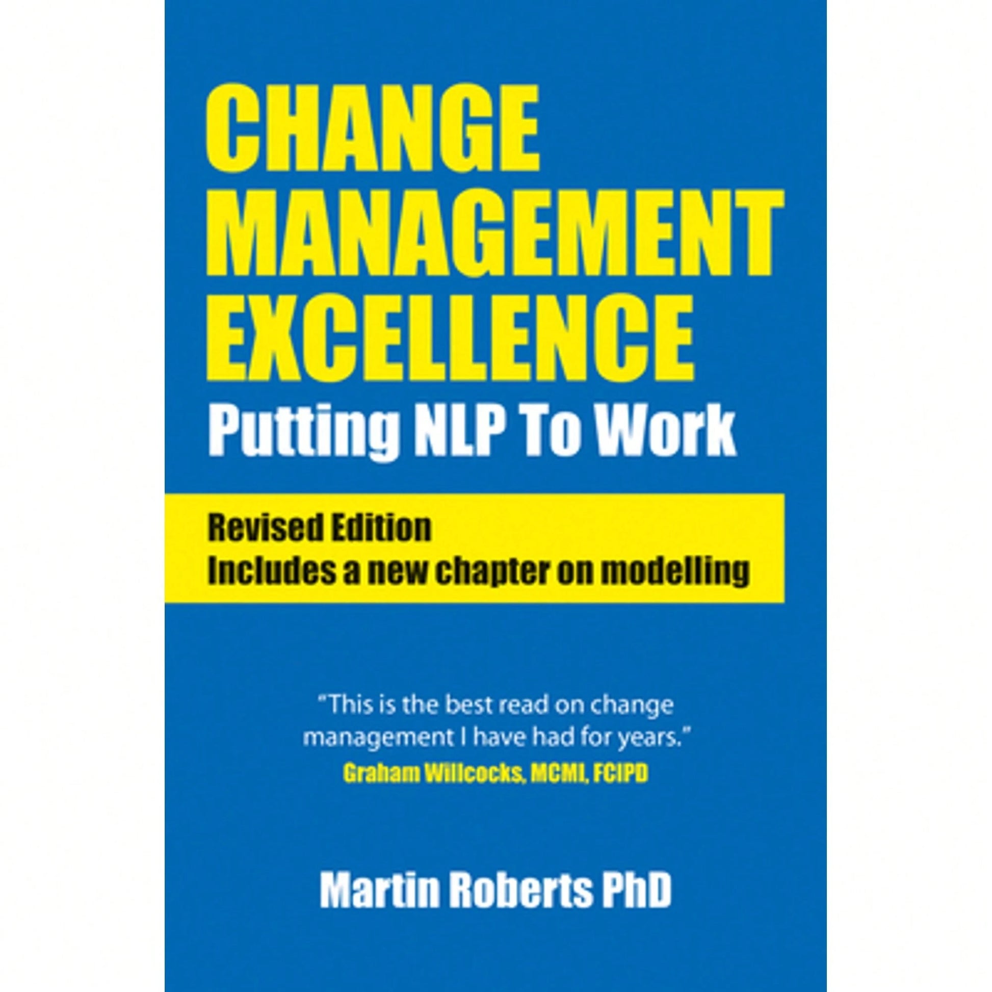 Pre-Owned Change Management Excellence: Putting NLP To Work (Paperback) By Martin Roberts PhD