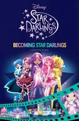 Pre-Owned Disney Star Darlings: Becoming Star Darlings Cinestory Comic (Paperback) By Disney