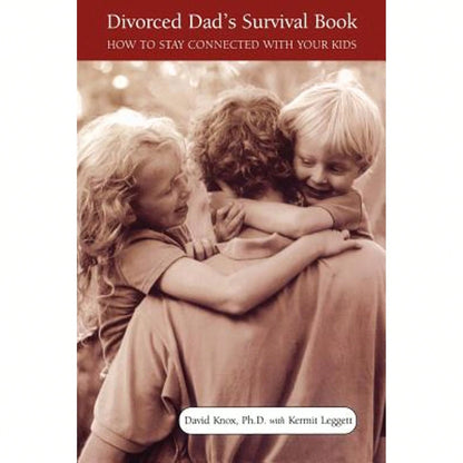 Pre-Owned Divorced Dad's Survival Book: How To Stay Connected With Your Kids (Paperback) By David Knox, Kermit Leggett