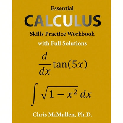 Pre-Owned Essential Calculus Skills Practice Workbook With Full Solutions (Paperback) By Chris McMullen
