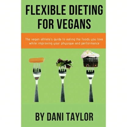 Pre-Owned Flexible Dieting For Vegans (Paperback) By Dani Taylor
