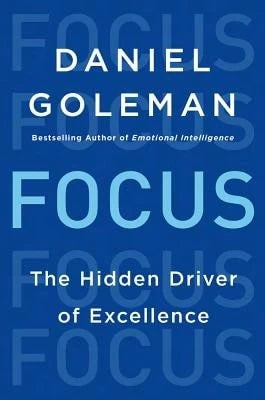 Pre-Owned Focus: The Hidden Driver Of Excellence (Hardcover) By Prof. Daniel Goleman