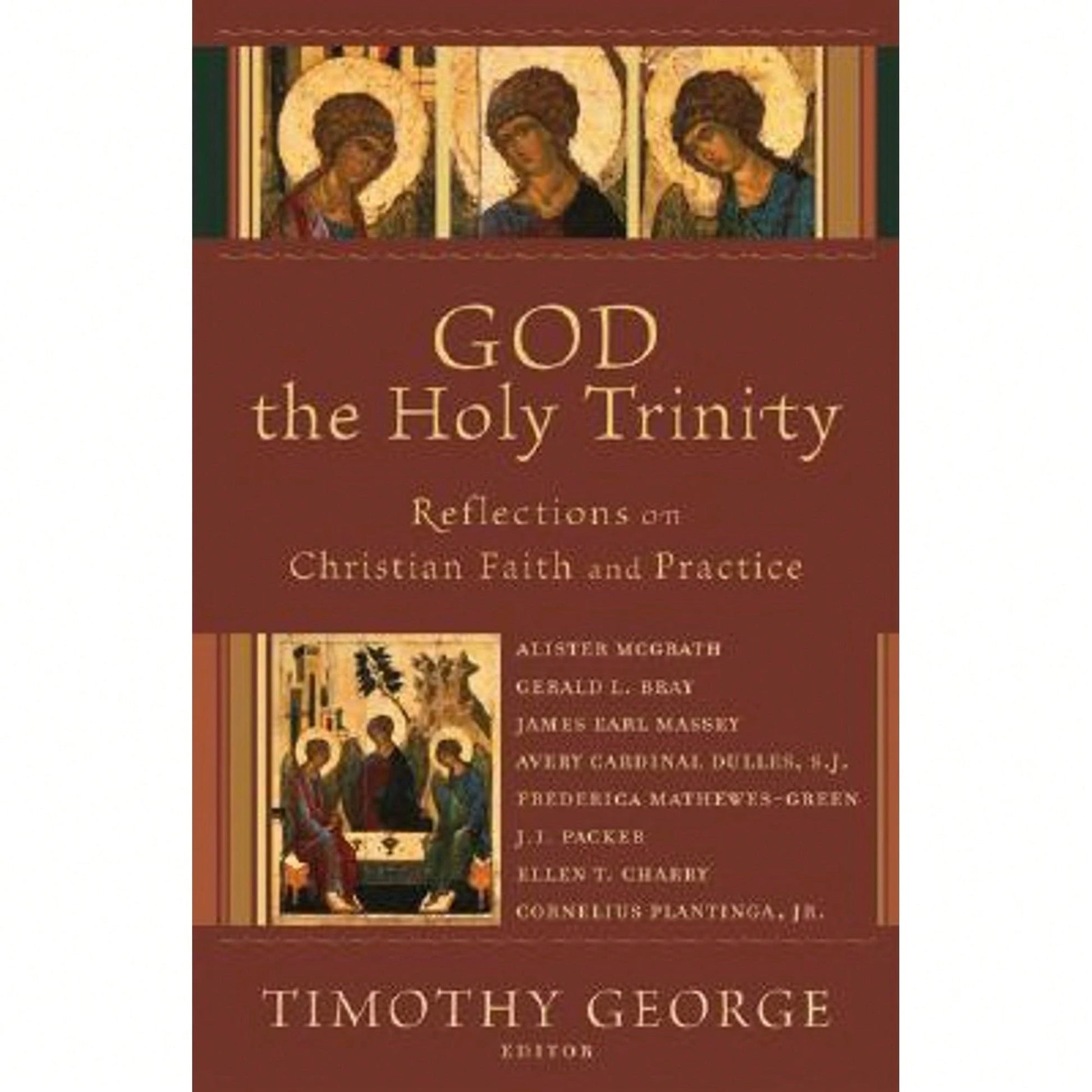 Pre-Owned God The Holy Trinity: Reflections On Christian Faith And Practice (Paperback) By Timothy George