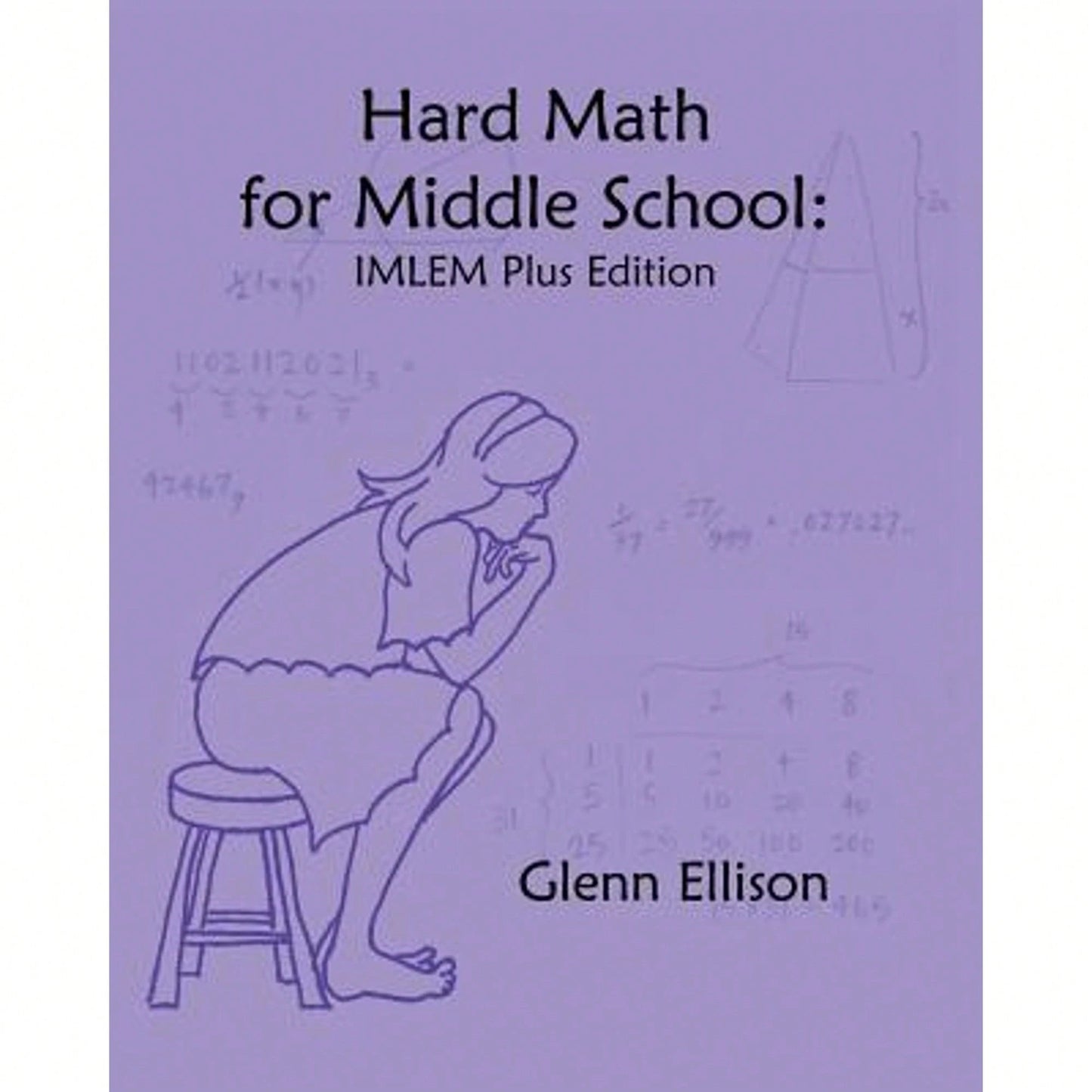 Pre-Owned Hard Math For Middle School: IMLEM Plus Edition (Paperback) By Glenn Ellison