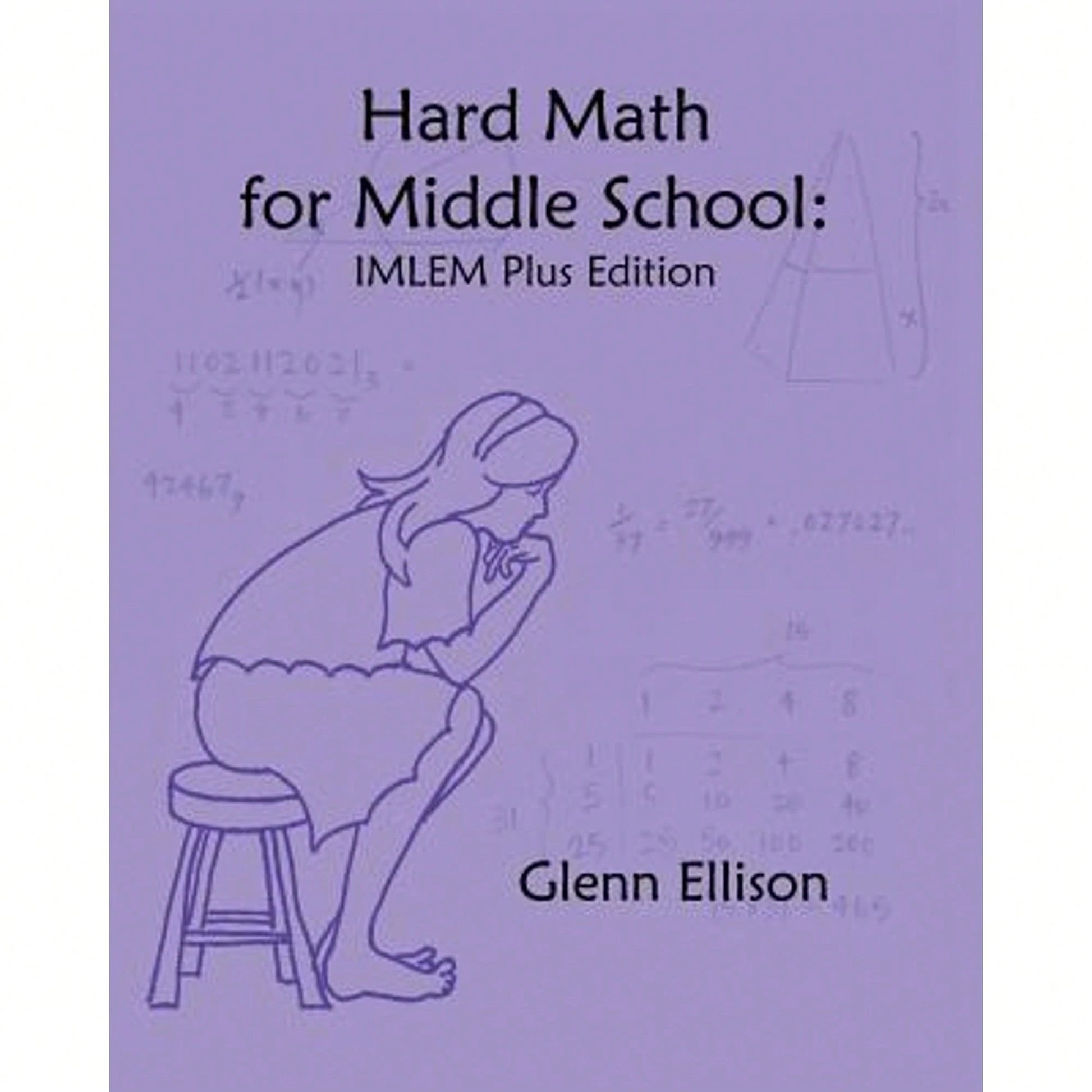 Pre-Owned Hard Math For Middle School: IMLEM Plus Edition (Paperback) By Glenn Ellison