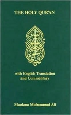 Pre-Owned Holy Quran: With English Translantion And Commentary (Hardcover) By Maulana Muhammad Ali