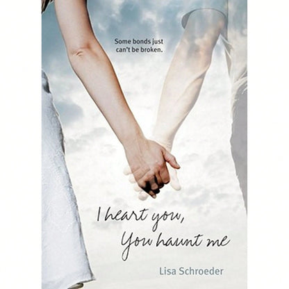 Pre-Owned I Heart You, You Haunt Me (Paperback) By Lisa Schroeder