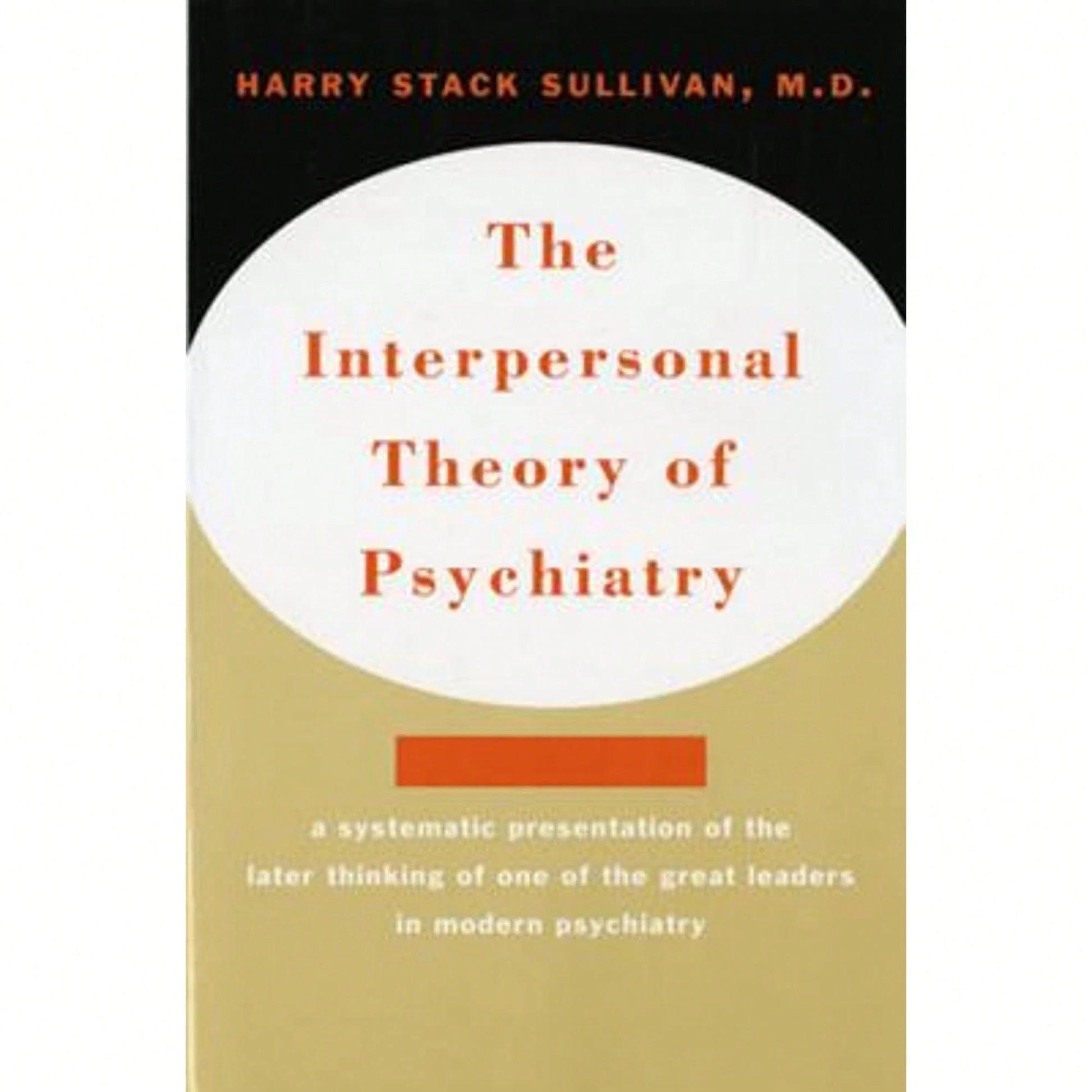 Pre-Owned Interpersonal Theory Of Psychiatry The Interpersonal Theory Of Psychiatry (Paperback) By Harry Stack Sullivan