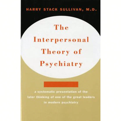 Pre-Owned Interpersonal Theory Of Psychiatry The Interpersonal Theory Of Psychiatry (Paperback) By Harry Stack Sullivan