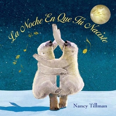 Pre-Owned La Noche En Que Tú Naciste (On The Night You Were Born- Spanish Edition) (Hardcover) By Nancy Tillman