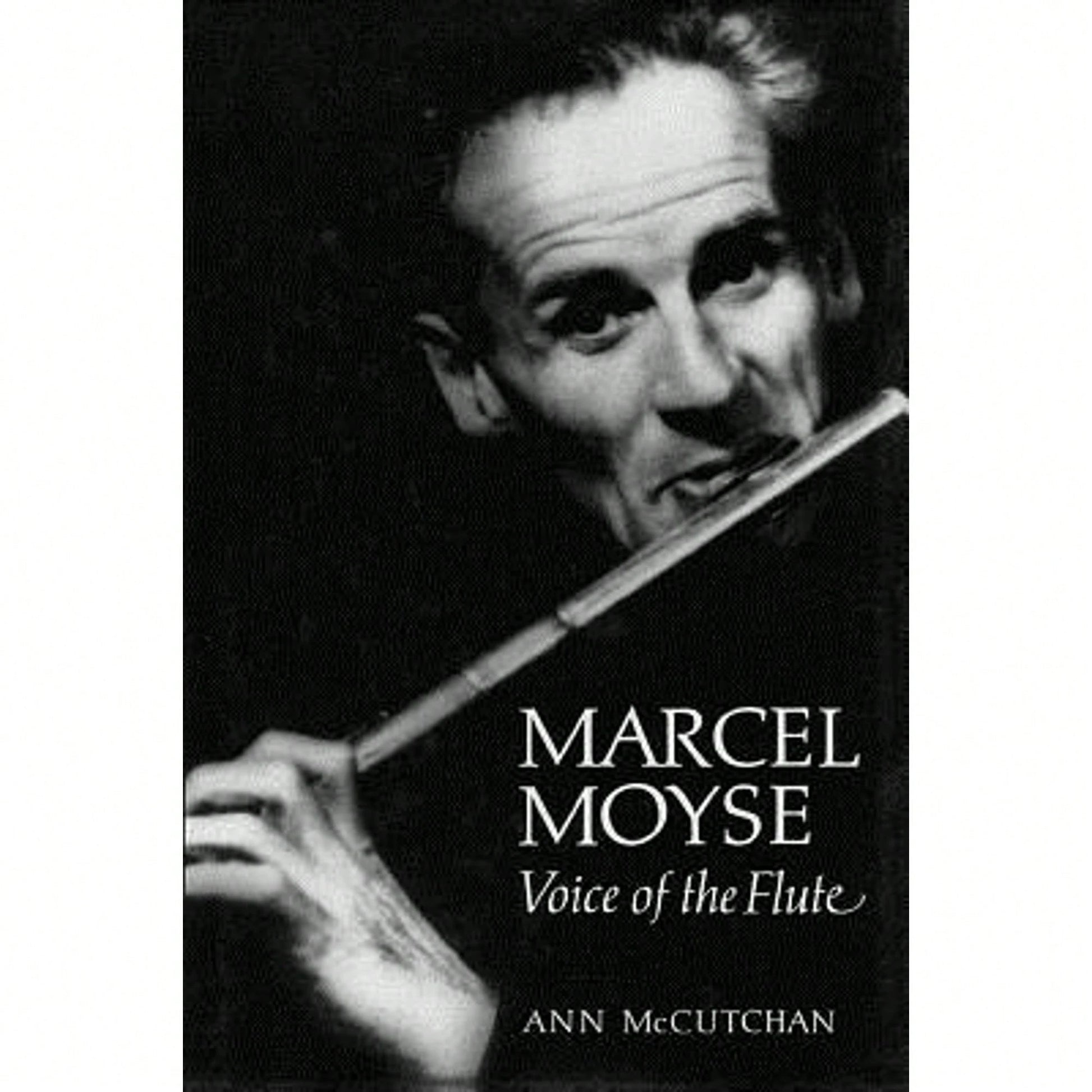 Pre-Owned Marcel Moyse: Voice Of The Flute (Hardcover) By Ann McCutchan