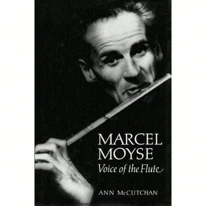 Pre-Owned Marcel Moyse: Voice Of The Flute (Hardcover) By Ann McCutchan