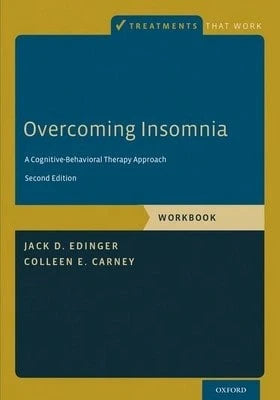 Pre-Owned Overcoming Insomnia: A Cognitive-Behavioral Therapy Approach (Workbook) (Paperback) By Professor Jack D Edinger, Colleen E Carney