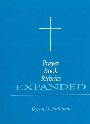 Pre-Owned Prayer Book Rubrics Expanded (Paperback) By Byron David Stuhlman