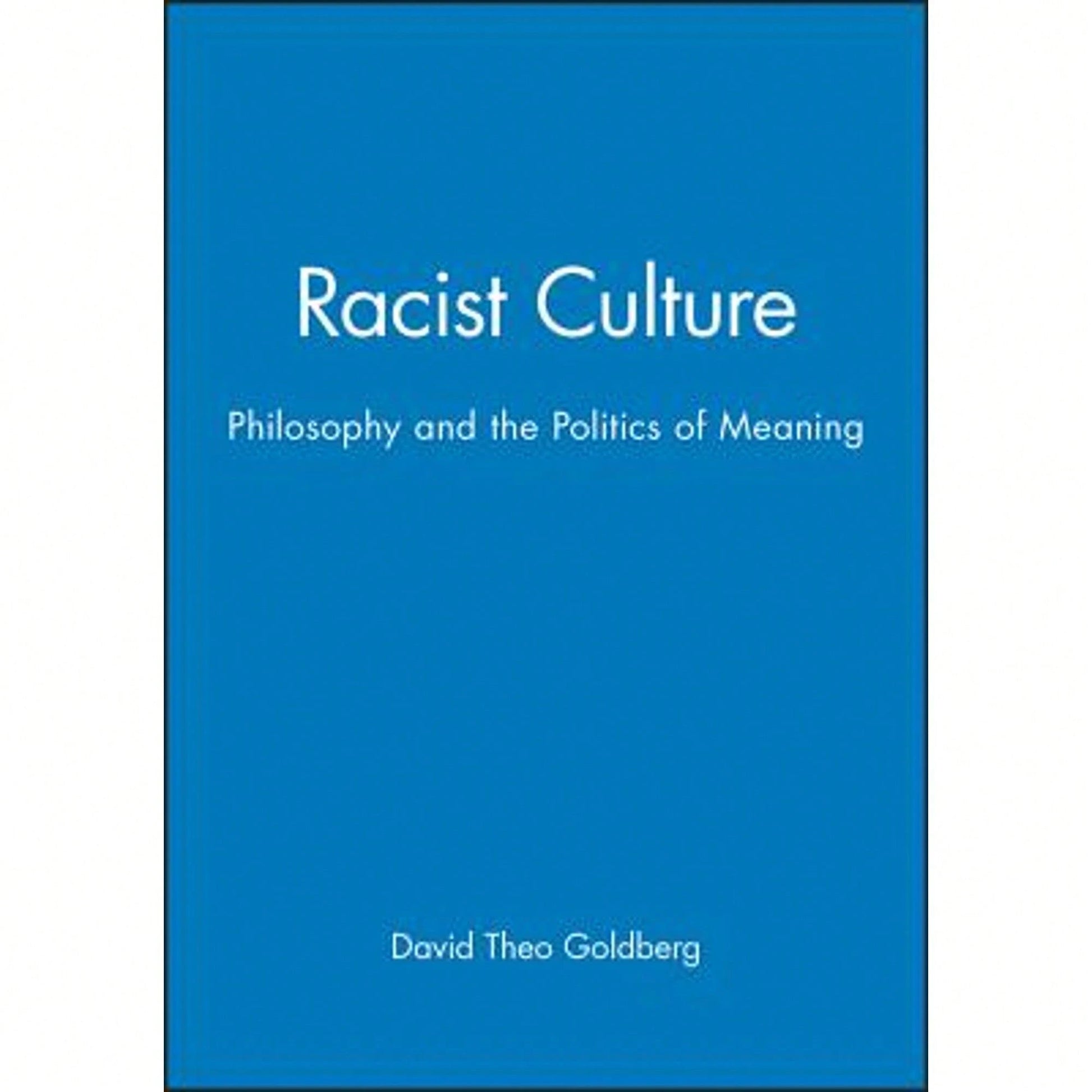 Pre-Owned Racist Culture (Paperback) By David Theo Goldberg