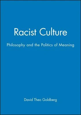 Pre-Owned Racist Culture (Paperback) By David Theo Goldberg