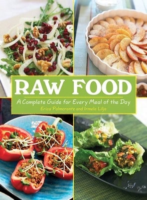 Pre-Owned Raw Food: A Complete Guide For Every Meal Of The Day (Paperback) By Erica Palmcrantz Aziz, Irmela Lilja