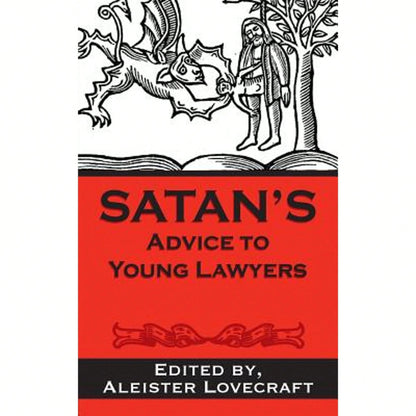 Pre-Owned Satan's Advice To Young Lawyers (Paperback) By Aleister Lovecraft Esq