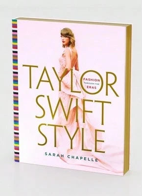 Pre-Owned Taylor Swift Style: Fashion Through The Eras (Hardcover) By Sarah Chapelle