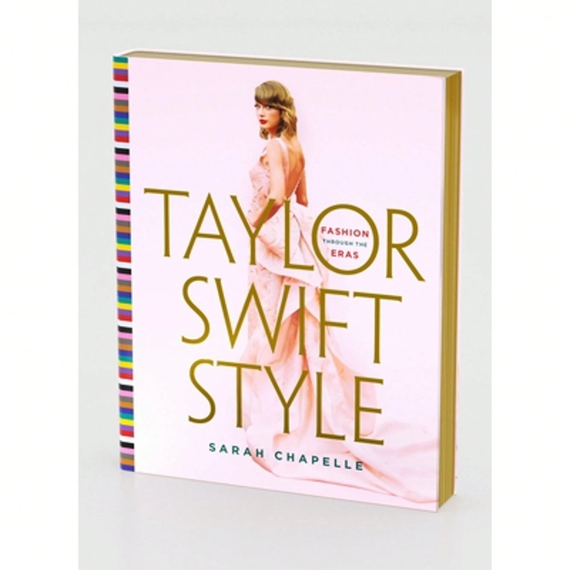 Pre-Owned Taylor Swift Style: Fashion Through The Eras (Hardcover) By Sarah Chapelle