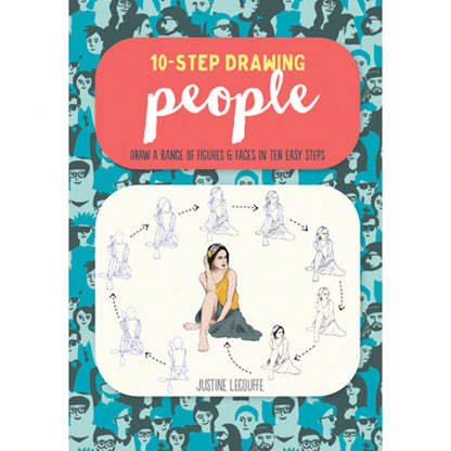 Pre-Owned Ten-Step Drawing: People: Draw A Range Of Figures & Faces In Ten Easy Steps (Paperback) By Justine Lecouffe