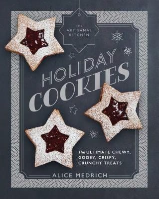 Pre-Owned The Artisanal Kitchen: Holiday Cookies: The Ultimate Chewy, Gooey, Crispy, Crunchy Treats (Hardcover) By Alice Medrich