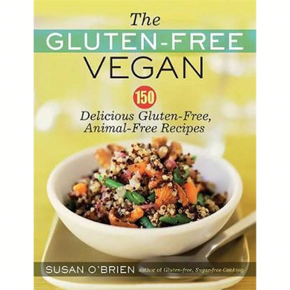 Pre-Owned The Gluten-Free Vegan: 150 Delicious Gluten-Free, Animal-Free Recipes (Paperback) By Susan O'Brien